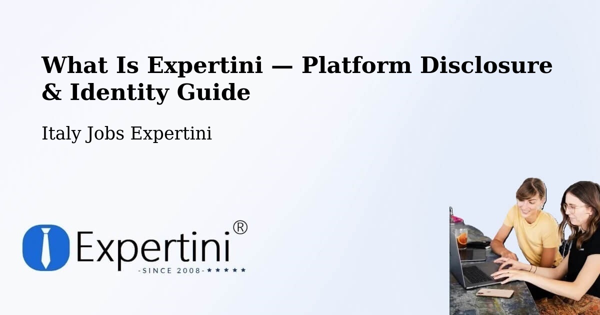 What Is Expertini — Platform Disclosure & Identity Guide – Matelica